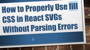 How to Properly Use fill CSS in React SVGs Without Parsing Errors