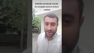 Mezarda Sorulacak Sorular Ve Cevapları Kurtce Turkce