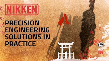 NIKKEN: Precision engineering solutions in practice