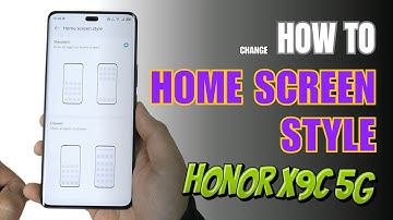 How to change Home Screen style on Honor X9c 5G