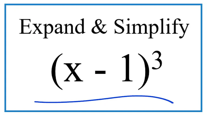 Expand & Simplify:  (x - 1)^3
