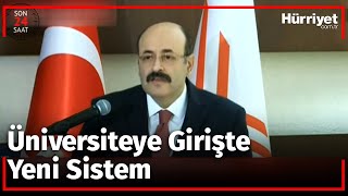 Yök Başkanı Prof. Yekta Saraç, Yeni Üniversiteye Giriş Sistemini Açıkladı