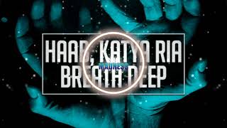 HAAB, Katya Ria - Breath Deep (HAAB Remix) Resimi