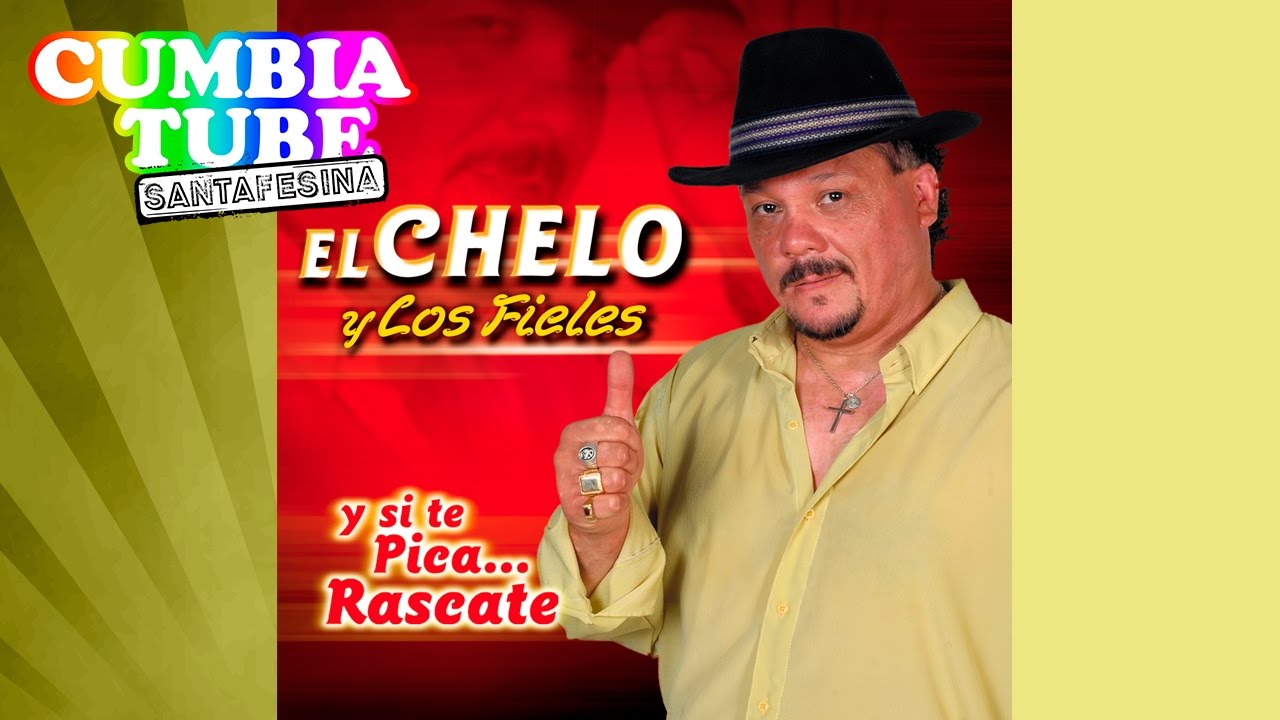 El Chelo y Los Fieles - Y Si Te Pica... Rascate | Disco Completo