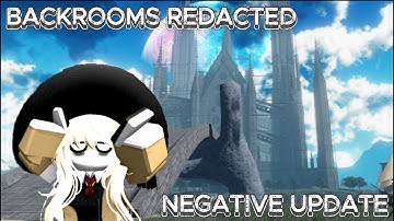 BACKROOMS REDACTED: THE NEGATIVE UPDATE IS HERE! (All levels)