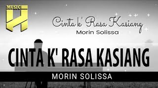Lagu Ambon Terbaru 2019 - Morin Solissa | Cinta ka Rasa Kasiang