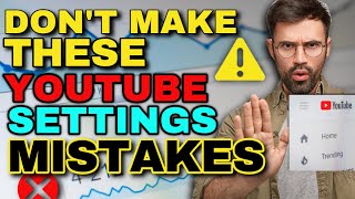 🚨Urgent! Fix 21 Crucial YouTube Settings for Small Channels