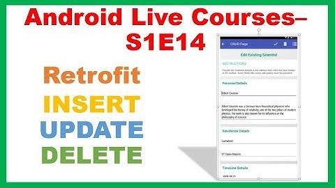 Android Live Courses S1E14 :Scientists App  : CRUD Activity - INSERT UPDATE DELETE