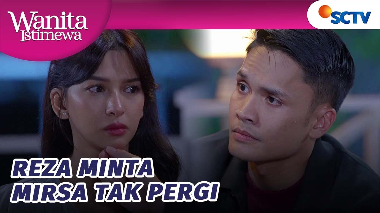 Reza Mohon Pada Mirsa Untuk Jangan Menghindar? | Wanita Istimewa - Episode 117