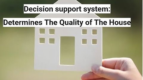 Decision support system : Determines The Quality of The House Using The WASPAS Method