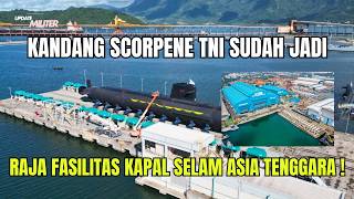 DERMAGA BARU UNTUK SCORPENE JADI! INDONESIA RESMI RAJA KAPAL SELAM ASEAN!