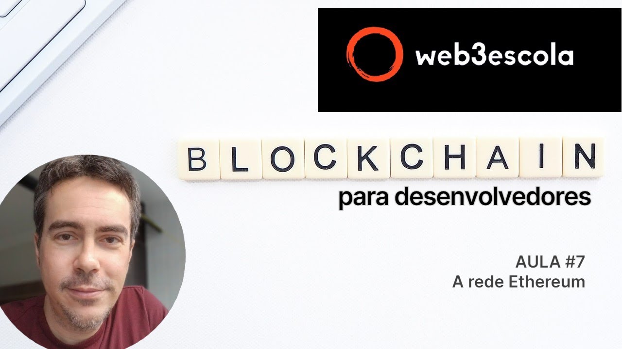 Blockchain para desenvolvedores #7. A rede Ethereum.