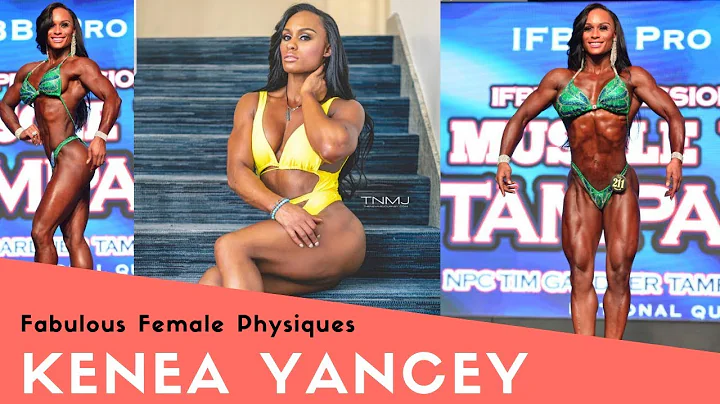 Kenea Yancey | Fabulous Female Physiques