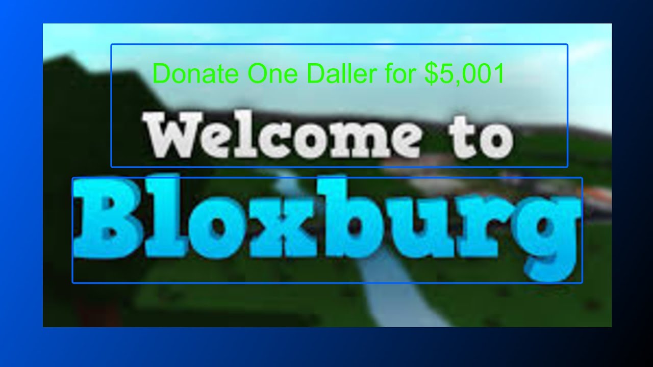 Roblox Bloxburg Donating 1 for 5,001 (Mixed Video) YouTube