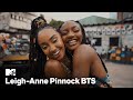 MTV Goes BTS At Leigh-Anne Pinnock