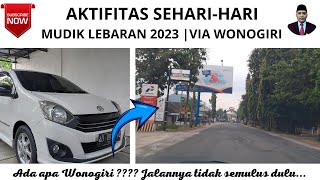 PULANG KAMPUNG | KLATEN-PONOROGO | JALUR WONOGIRI