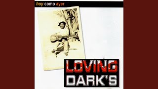Video thumbnail of "Loving Darks - El Adivino"