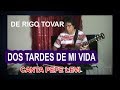 "DOS TARDES DE MI VIDA" EL MEJOR TEMA ROMANTICO DE RIGO TOVAR CANTA PP LEVI