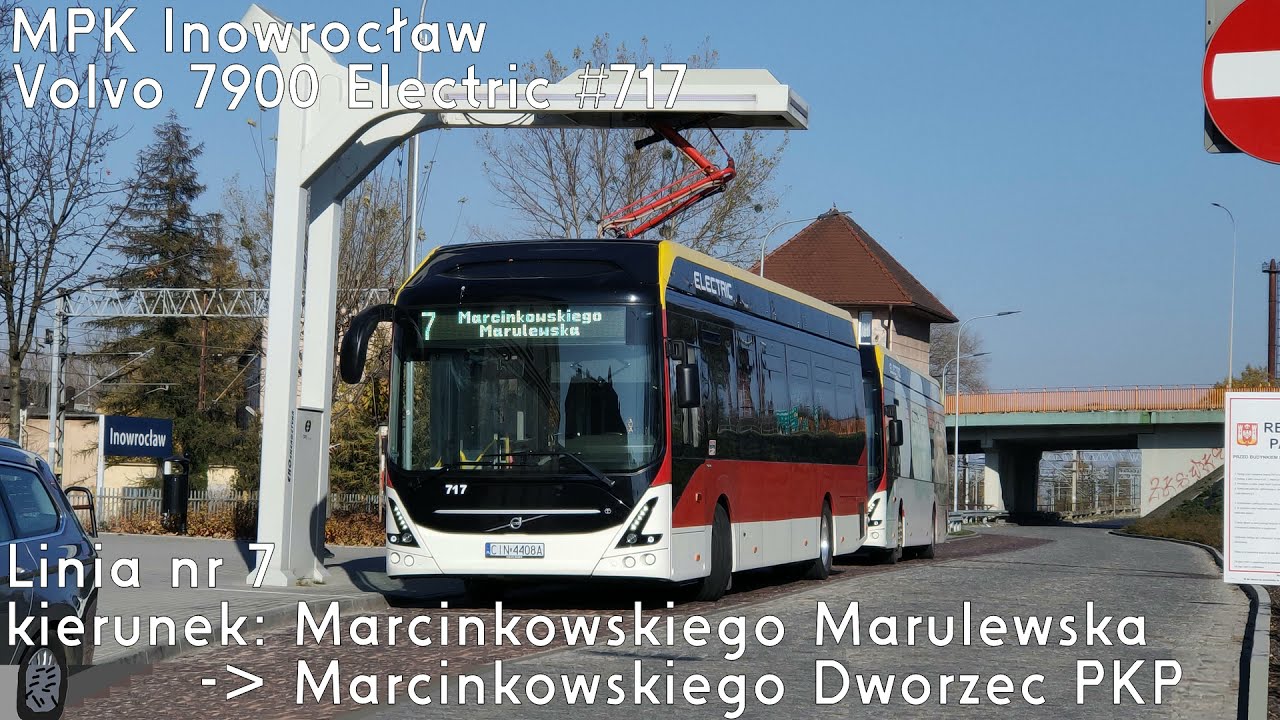 🚌Volvo 7900 Electric #717 🔑MPK Inowrocław 📟7➡Marcinkowskiego Marulewska▶Marcinkowskiego Dworzec PKP