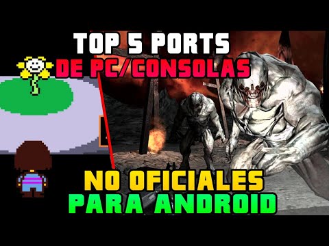 Top 5 Ports De Pc/Consolas NO OFICIALES Para Android