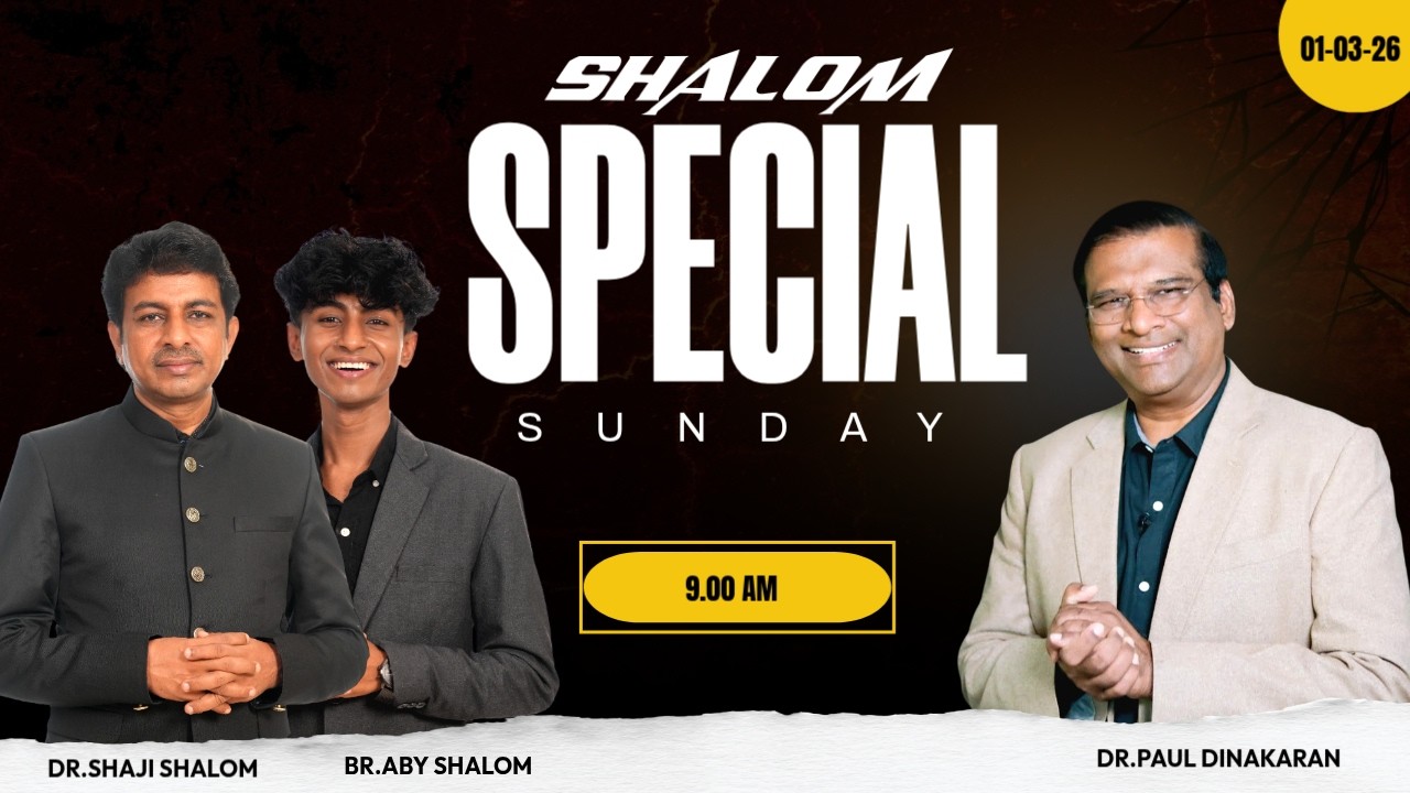 SHALOM SPECIALSUNDAY | 01-03-26 | LIVE STREAMING| DR PAUL DINAKARAN| DR SHAJI SHALOM| BR ABY SHALOM