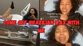 COME GET BRAZILIAN WAX WITH ME