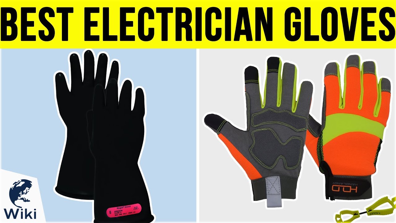 10 Best Electrical Gloves Keep Electricians Safe