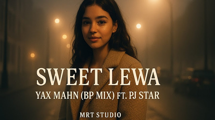 Png latest music - Sweet Lewa - Yax Mahn( BP Mix) ft. Pj Star