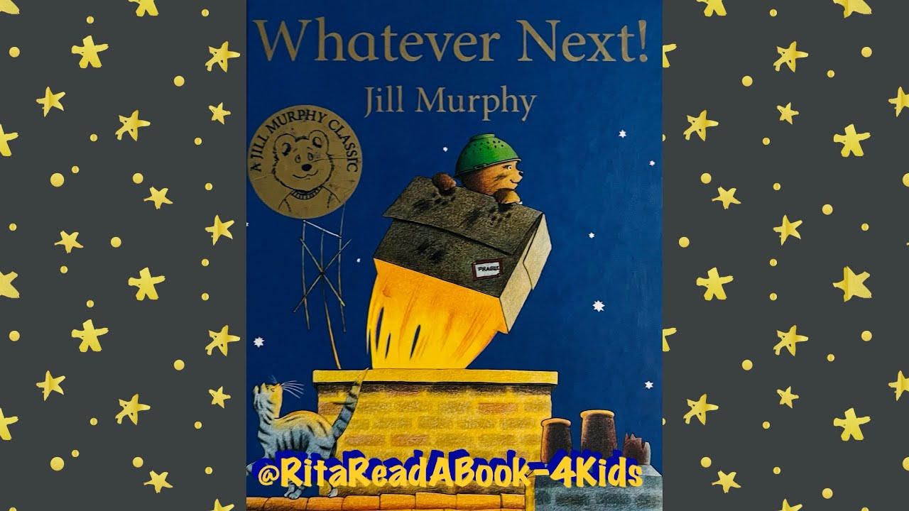 Whatever Next 🌝 - Kids Picture Storytime Book BEST READ ALOUD - Toddler Bedtime Story