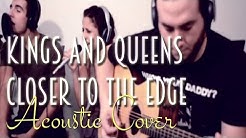 30 Seconds to Mars - Kings and Queens/Closer to The Edge (Live Acoustic Cover) - Durasi: 5:49. 30 Seconds to Mars - Kings and Queens/Closer to The Edge (Live Acoustic Cover) - Durasi: 5:49.