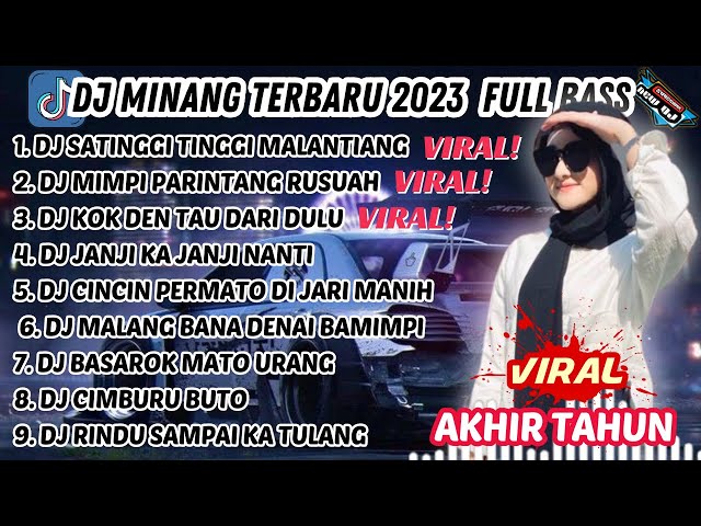 DJ MINANG TERBARU 2023 FULL BASS | VIRAL TIKTOK SATINGGI TINGGI MALANTIANG MIMPI PARINTANG RUSUAH class=