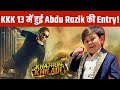 KKK 13 में हुई Abdu Rozik की Entry, Rohit Shetty लगाने वाले हैं वाट !