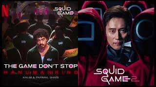 Hanumankind – The Game Don’t Stop | Squid Game 2 | Kalmi, Parimal Shais | Netflix India