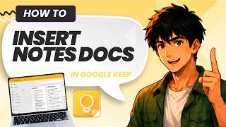 How to Edit and Insert Google Keep Notes in Docs 2026 (Full Guide 2026)