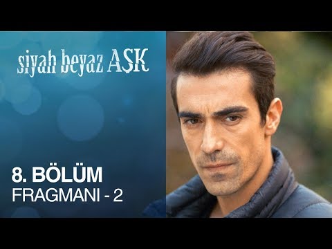 Siyah Beyaz Aşk 8. Bölüm Fragmanı - 2