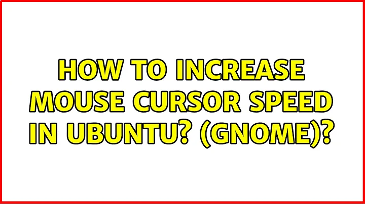 How to increase mouse cursor speed in Ubuntu? (Gnome)?