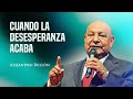 Pr. Bullón - Cuando la desesperanza acaba - Sermón 3