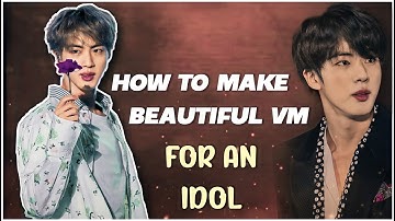 How To Make A Beautiful Vm For An Idol || Birthday Vm Tutorial | how to make Vm in a easy way