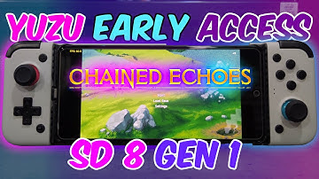Yuzu Emulator (Android) Chained Echoes | Snapdragon 8 Gen 1 | POCO F4 GT | YUZU EA |