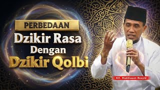 TERNYATA BERBEDA! Dzikir Rasa dan Dzikir Qolbi - Memahami Hakikat Dzikir | KH. Mukhlason Rosyid