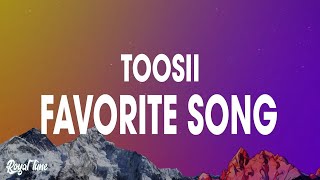 Toosii - Favorite Song (Lyrics)  | [1 Hour Version] AAmir Lyrics