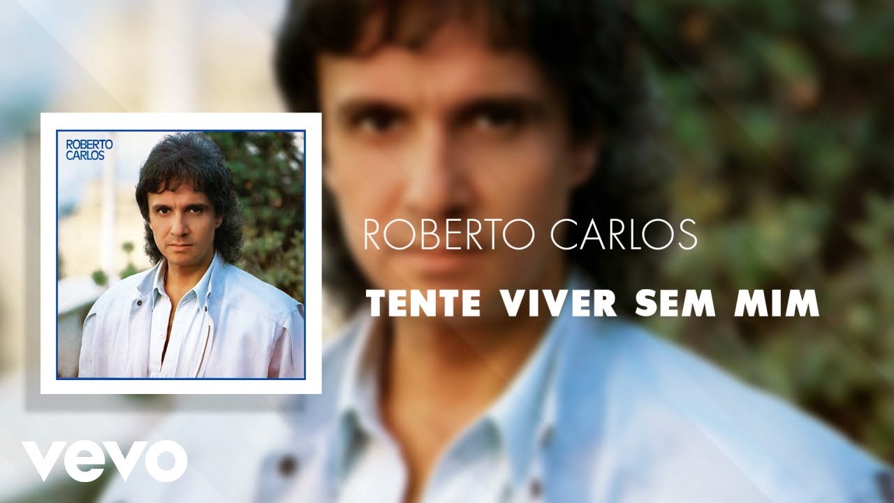 Roberto Carlos - Tente Viver Sem Mim (Áudio Oficial)