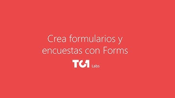 06 Crea formularios y encuestas con Microsoft Forms