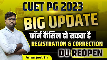 Big Update🔥CUET PG 2023 । Form Reject? University of Delhi । DU Registration & Correction Reopen