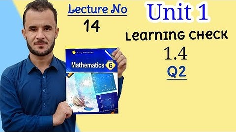 6th maths unit 1 ex 1.4 Q2 afaq sun series new course