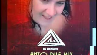 Anto Pile Mix - DJ LIENDRO ( 128 - 104 BPM )