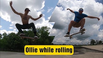 How to Ollie while Rolling