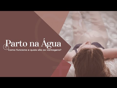 Vídeo: Parto Na água: Prós E Contras