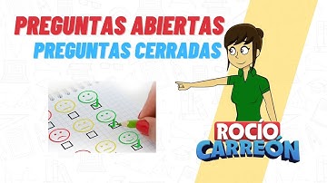 PREGUNTAS ABIERTAS Y CERRADAS