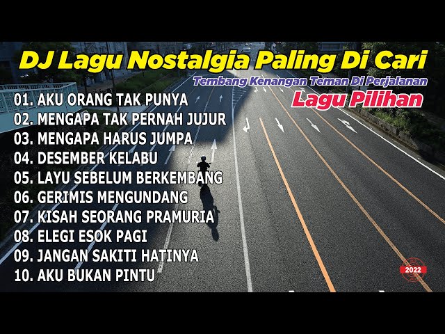 DJ LAGU NOSTALGIA PALING DICARI Lagu Kenangan Cocok Di Perjalanan |  Aku Orang Tak Punya DJ KEVIN class=